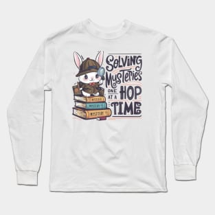 Solving Mysteries One Hop at a Time Cute Bunny Long Sleeve T-Shirt